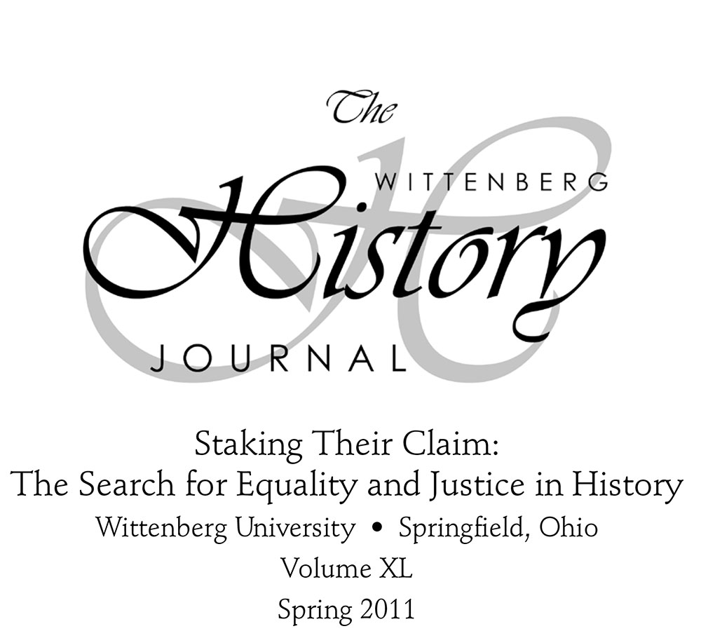 The Wittenberg History Journal: Staking Their Claim: The Search for Equality and Justice in History